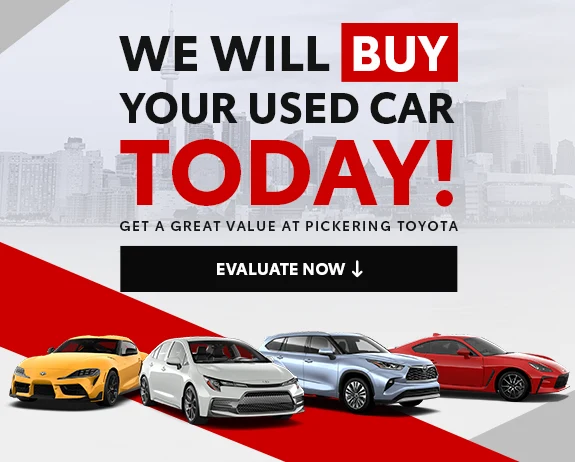 We will buy your used car - Pickering Toyota